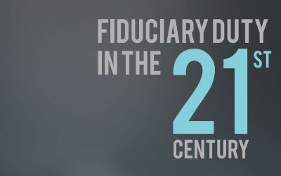 Fiduciary Duty in the 21st Century