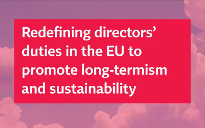 Redefining Directors’ Duties in the EU to Promote Long-Termism and Sustainability
